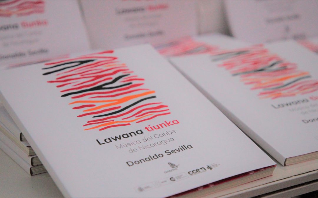 Lawana Tiunka, el libro que congrega las principales manifestaciones musicales, partituras y canciones tradicionales de las cinco etnias de la Costa Caribe de Nicaragua.